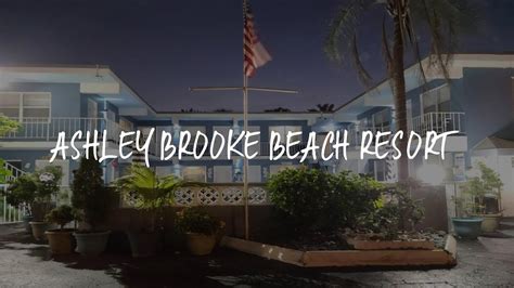 ashley broke|ashley brooke beach resort.